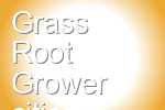 Grass Root Grower